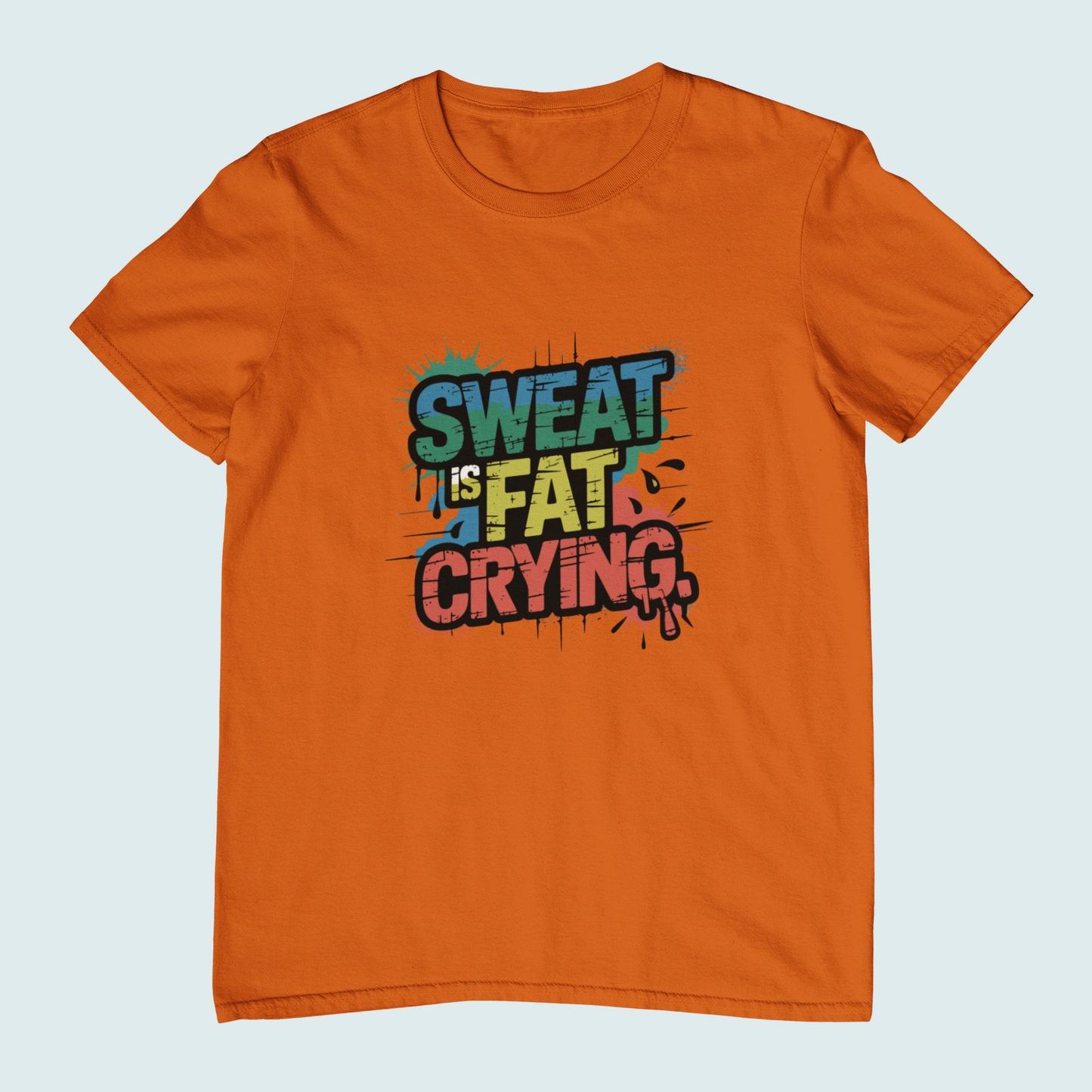 Sweat Is Fat Crying | Women Tee