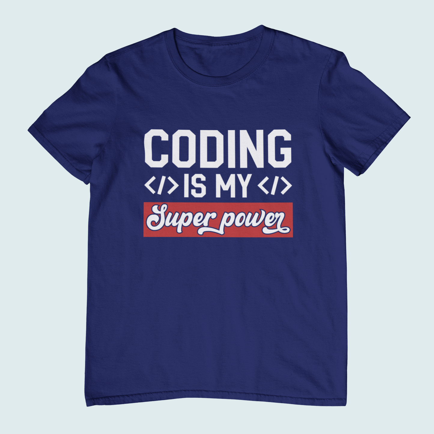 Coding is My Superpower | Women Tee