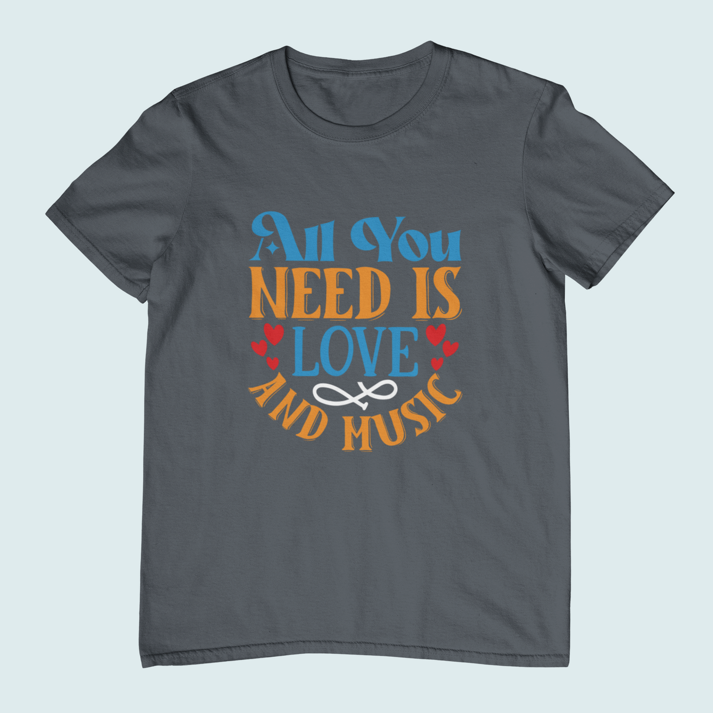 All You Need Is Love And Music | Women Tee