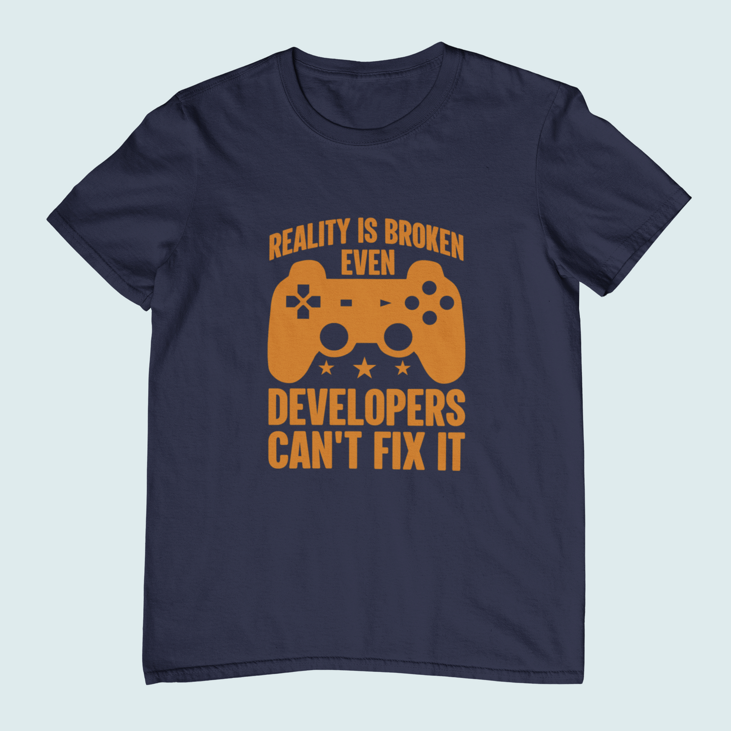 Reality Is Broken Even Developers Can't Fix It | Women Tee